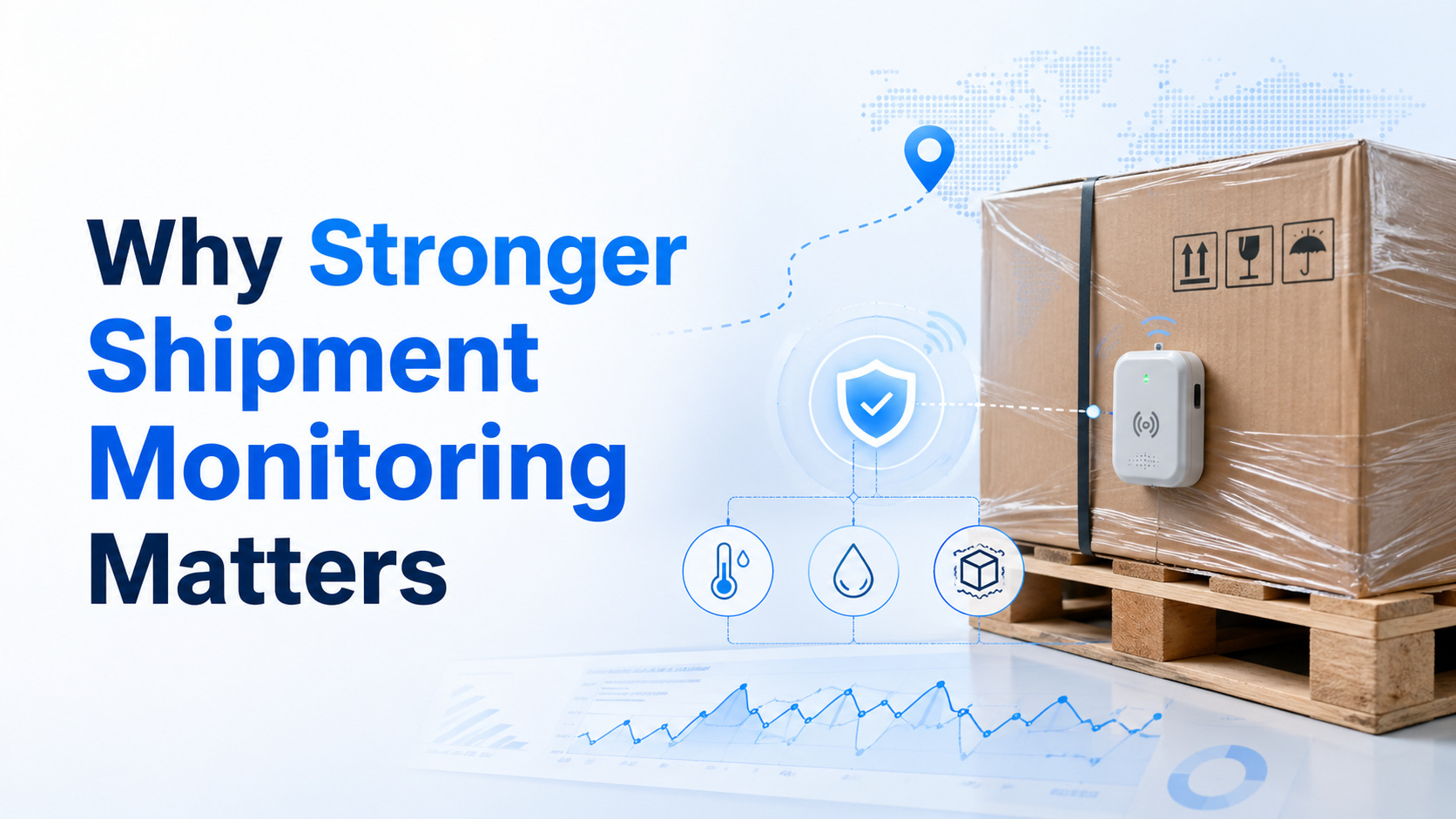 Why Stronger Shipment Monitoring Matters